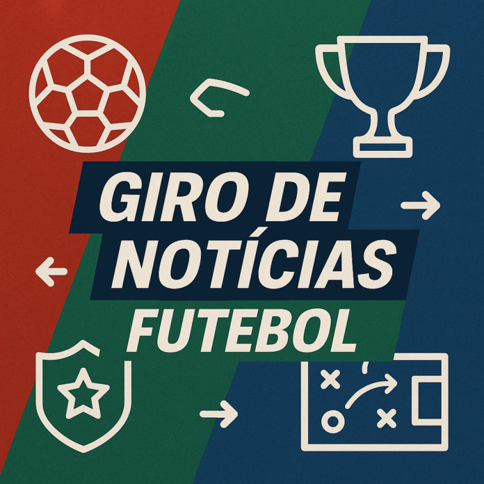 Giro de notícias futebol (Foto: Editoria de arte/Gávea News)